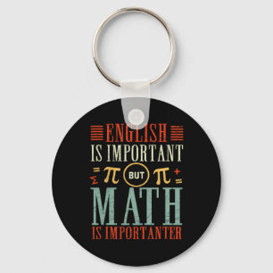 English Is Important But Math Is Importanter Funny Key Ring