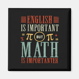 English Is Important But Math Is Importanter Funny Magnet