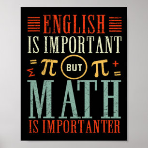 English Is Important But Math Is Importanter Funny Poster