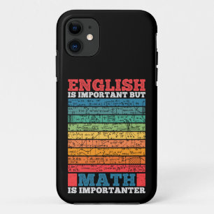 English Is Important But Math Is Importanter Math iPhone 11 Case