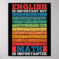 English Is Important But Math Is Importanter Math