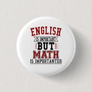 English Is Important But Math Is Importanter Pun 3 Cm Round Badge