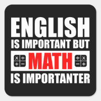 English Is Important But Math Is Importanter