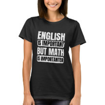 English Is Important But Math Is Importanter