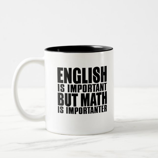 English is important but math is importanter Two-Tone coffee mug (Left)