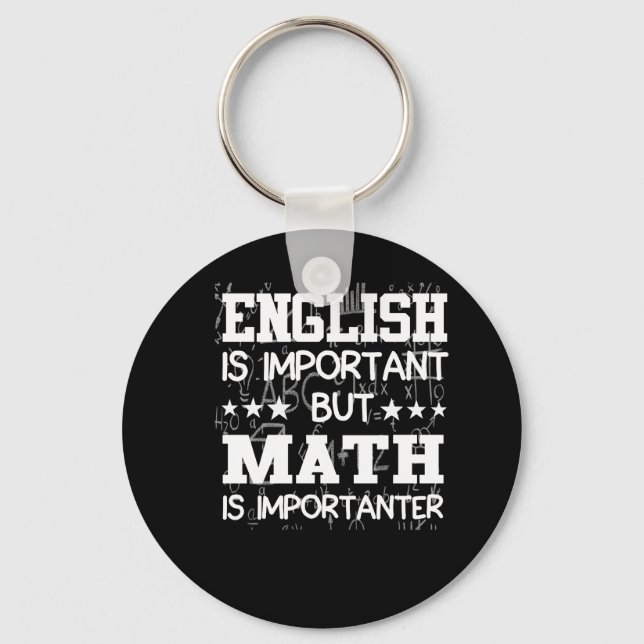 English Is Important Math Is Importanter Key Ring (Front)