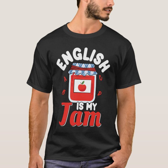 English Is My Jam Literature Teacher T-Shirt (Front)