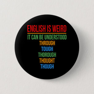 English Is Weird Language Teacher Grammar Student 6 Cm Round Badge