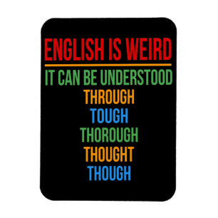 English Is Weird Language Teacher Grammar Student Magnet