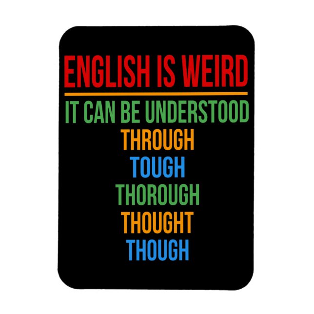 English Is Weird Language Teacher Grammar Student Magnet (Vertical)