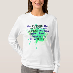 English Joke Shirt Green FUNNY Tense