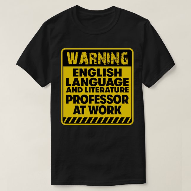 English Language and Literature Professor at work T-Shirt (Design Front)