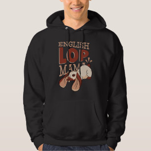 English Lop Mama  Cute Rabbit Mom Hoodie