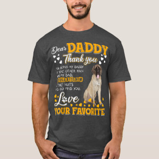 English Mastiff Dear Daddy Thank You For Being My  T-Shirt