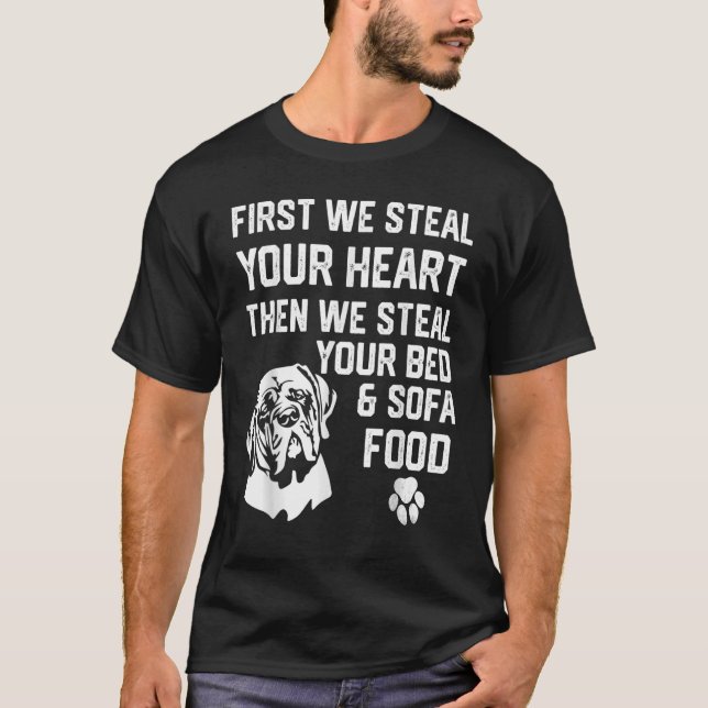 English Mastiff Steal Your Heart Steal Your Bed an T-Shirt (Front)