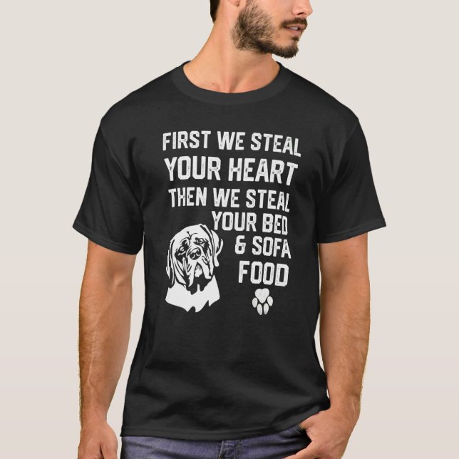 English Mastiff Steal Your Heart Steal Your Bed an T-Shirt (Front)