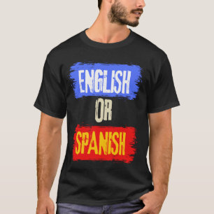 English Or Spanish Meme Funny Joke cool T-Shirt