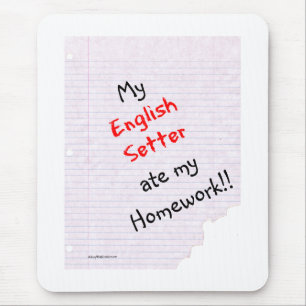 English Setter Ate My Homework Mouse Pad