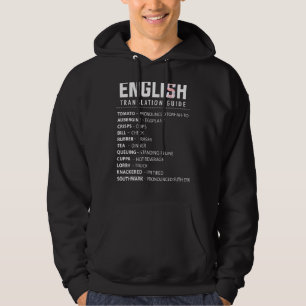 English Slang Translation Guide For Uk Expat In Us Hoodie