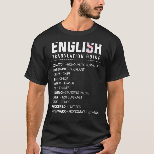 English Slang Translation Guide For Uk Expat In Us T-Shirt (Front)