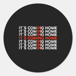 English Soccer Its Coming Home England Flag T Shir Classic Round Sticker
