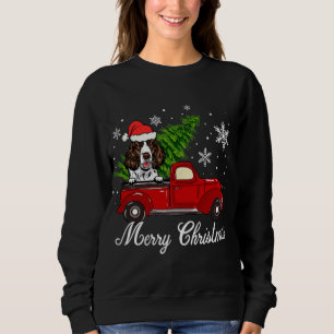 English Springer Spaniel Dog Riding Red Truck Chri Sweatshirt