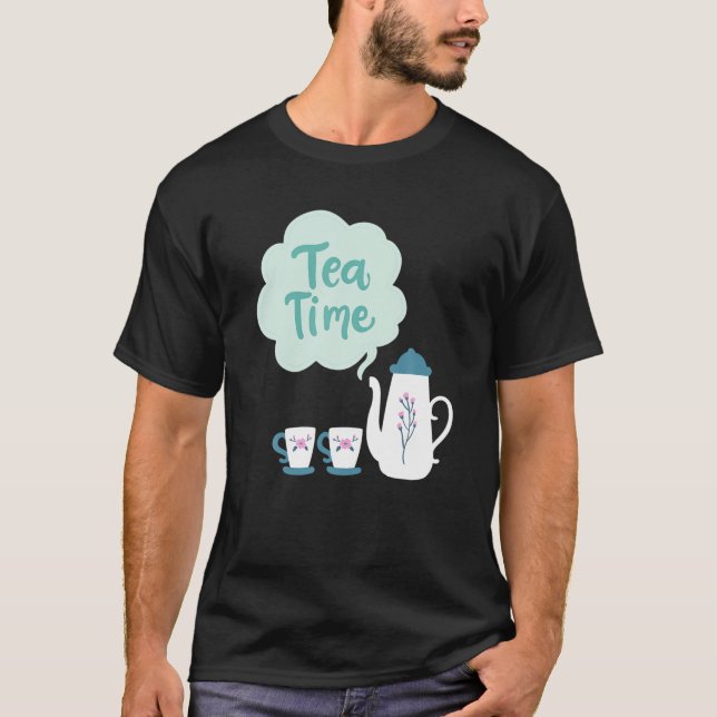 English Tea Time British Afternoon Tea Drinker Tea T-Shirt (Front)