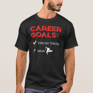 English Teacher Career Goals Instructor Advisor Ni T-Shirt
