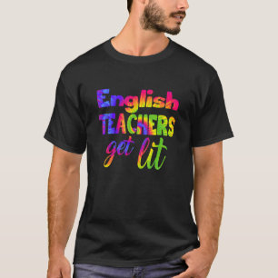 English Teacher Get Lit Teacher Tie Dye Hippie T-Shirt