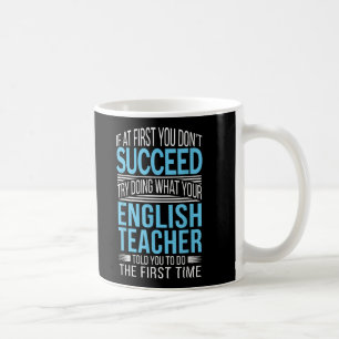 English Teacher If at first you dont succeed Funny Coffee Mug