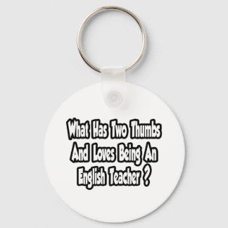 English Teacher Joke...Two Thumbs Key Ring