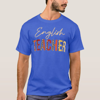 English Teacher leopard Fall Autumn Lovers Thanksg T-Shirt