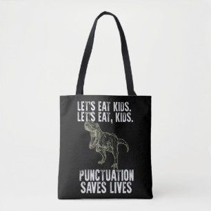 English Teacher Let's Eat Kids Punctuation Saves Tote Bag