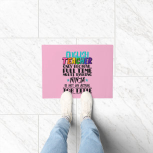 English Teacher Only Because Full Time Multi Task Doormat