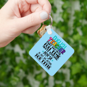 English Teacher Only Because Full Time Multi Task Key Ring