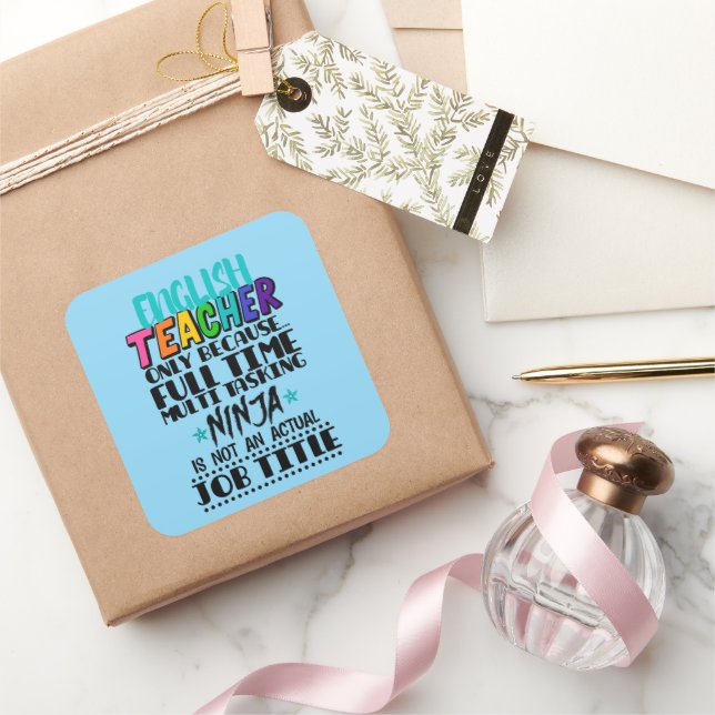 English Teacher Only Because Full Time Multi Task Square Sticker (Gifting)