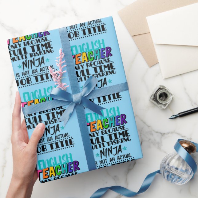 English Teacher Only Because Full Time Multi Task  Wrapping Paper (Gifting)
