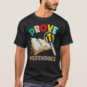 ENGLISH TEACHER Prove It Text Evidence T-Shirt