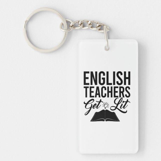 English Teachers Get Lit Key Ring (Front)