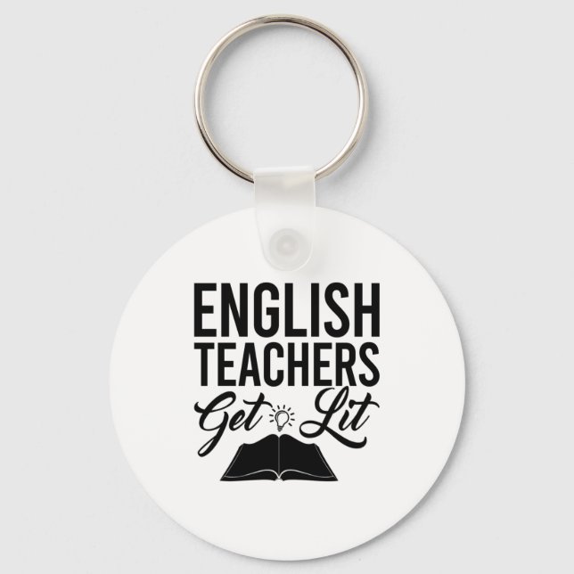 English Teachers Get Lit Key Ring (Front)