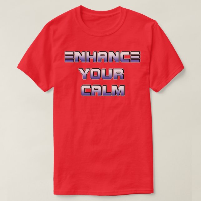 Enhance Your Calm T-Shirt (Design Front)