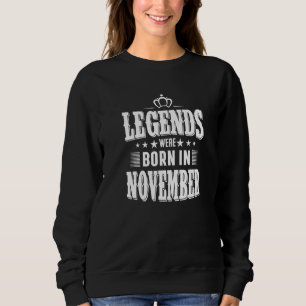 Enjoy All Legends Were Born In November Graphic De Sweatshirt
