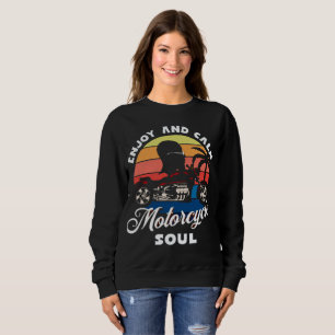 Enjoy and Calm, motorcycle soul   Sweatshirt