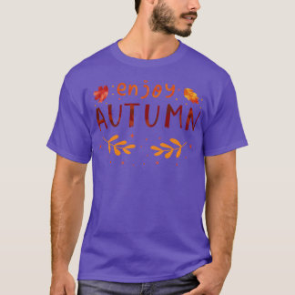 Enjoy Autumn Season Happy Halloween Thanksgiving a T-Shirt