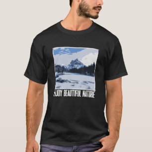 Enjoy Beautiful Nature Alpine Mountains Winter Sno T-Shirt