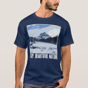 Enjoy Beautiful Nature Alpine Mountains Winter Sno T-Shirt