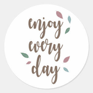 Enjoy every day feather motivation quote classic round sticker