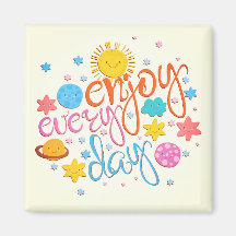 Enjoy every day
