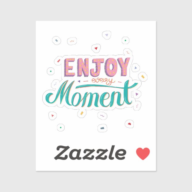 Enjoy Every Moment (Sheet)