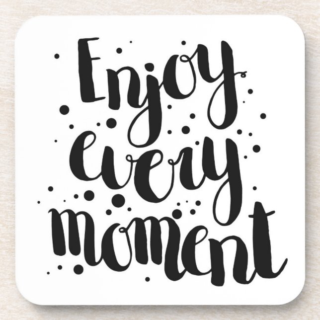Enjoy Every Moment 2 Coaster (Front)